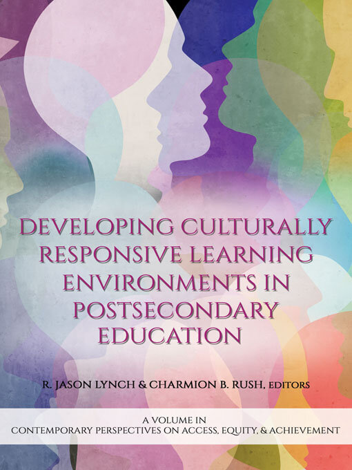 Title details for Developing Culturally Responsive Learning Environments in Postsecondary Education by R. Jason Lynch - Available